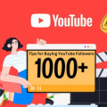 Tips for Buying YouTube Followers: Types and Benefits